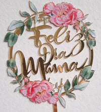 Cargar imagen en el visor de la galería, Topper Feliz Día Mamá
